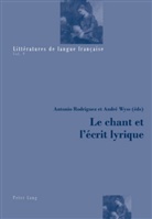 Antonio Rodriguez, André Wyss - Le chant et l'écrit lyrique