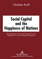 Christian Kroll - Social Capital and the Happiness of Nations