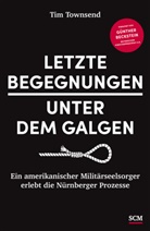 Tim Townsend, Townsend  Tim - Letzte Begegnungen unter dem Galgen