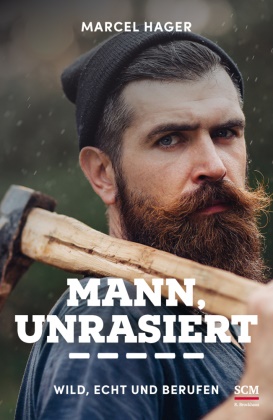 Marcel Hager - Mann, unrasiert - Wild, echt und berufen