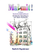 Manfred A Wagenbrenner, Manfred A. Wagenbrenner - Mal mal mit! Steckborn