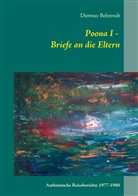 Dietmar Behrendt - Poona I - Briefe an die Eltern