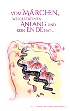 Karin Priebisch - Vom Märchen, welches keinen Anfang und kein Ende hat