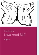 Sandra Dahlberg - Leva med SLE