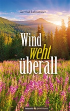 Gertrud Lahnsteiner - Wind weht überall