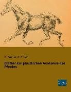 Bonnet, R Bonnet, R. Bonnet, R. -M. Bonnet, R Ebner, R. Ebner - Blätter zur plastischen Anatomie des Pferdes