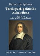Baruch de Spinoza, Baruch De Spinoza, Benedictus (Baruch) de Spinoza - Theologisch-politische Abhandlung