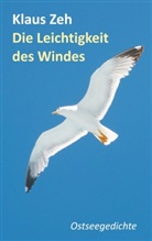 Klaus Zeh - Die Leichtigkeit des Windes