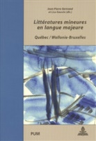 Jean-Pierre Bertrand, Lise Gauvin - Littératures mineures en langue majeure