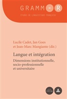Lucile Cadet, Jan Goes, Jean-Marc Mangiante - Langue et intégration
