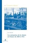 Jun Sakudo - Les entreprises de la chimie en France de 1860 à 1932