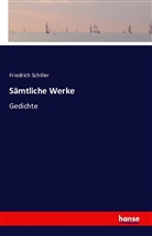 Friedrich Schiller, Friedrich von Schiller - Sämtliche Werke