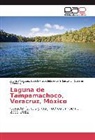 Guadalup de la Lanza E, Guadalupe de la Lanza E, Alfons Vázquez Botello, Alfonso Vázquez Botello, Susana Villanueva F - Laguna de Tampamachoco, Veracruz, México