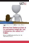 Yanely Delgado Triana, Yanelys Delgado Triana, Mariel León Morales, Mariela León Morales, Rodr, Reinerio Rodríguez - Derechos inherentes a la personalidad de los menores de edad en Cuba