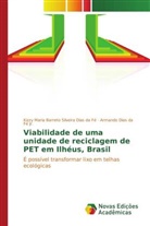 Kizzy Maria Barreto Silveira Dias da Fé, Armando Dias da Fé Jr., Armando Dias da Fé - Viabilidade de uma unidade de reciclagem de PET em Ilhéus, Brasil