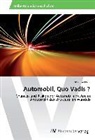 Manfred Kust - Automobil, Quo Vadis ?