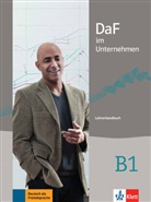 Radka Lemmen - DaF im Unternehmen - Bd.B1: DaF im Unternehmen : B1 : Lehrerhandbuch