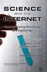 Alan Buehl Gross, Alan G. (EDT)/ Buehl Jonathon (EDT) Gross, Alan G. Buehl Gross, Jonathan Buehl, Alan Gross, Alan G Gross... - Science and the Internet