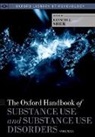 Kenneth J. Sher, Kenneth J. (EDT) Sher, Kenneth J. Sher - The Oxford Handbook of Substance Use and Substance Use Disorders