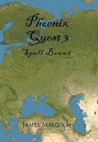 James Malcolm - Phoenix Quest 3