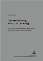 Ursula Böser, Helmut Schanze - The Art of Seeing, the Art of Listening