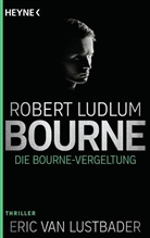 Robert Ludlum, Eric Van Lustbader - Die Bourne Vergeltung