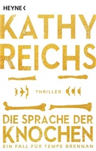 Kathy Reichs - Die Sprache der Knochen