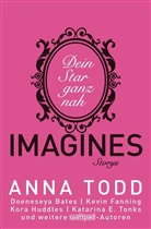 Doenesey Bates, Kevin u a Fanning, Ann Todd, Anna Todd - Imagines