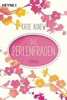 Katie Agnew - Die Perlenfrauen