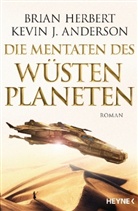 Kevin J Anderson, Kevin J. Anderson, Bria Herbert, Brian Herbert - Die Mentaten des Wüstenplaneten
