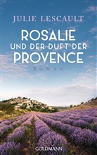 Julie Lescault - Rosalie und der Duft der Provence