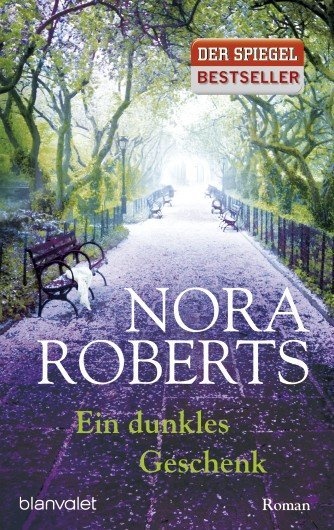 Nora Roberts - Ein dunkles Geschenk - Roman