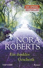 Nora Roberts - Ein dunkles Geschenk