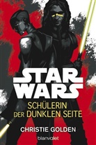 Christie Golden - Star Wars(TM) - Schülerin der dunklen Seite