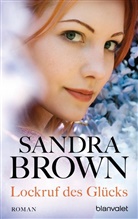 Sandra Brown - Lockruf des Glücks