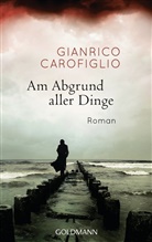 Gianrico Carofiglio - Am Abgrund aller Dinge