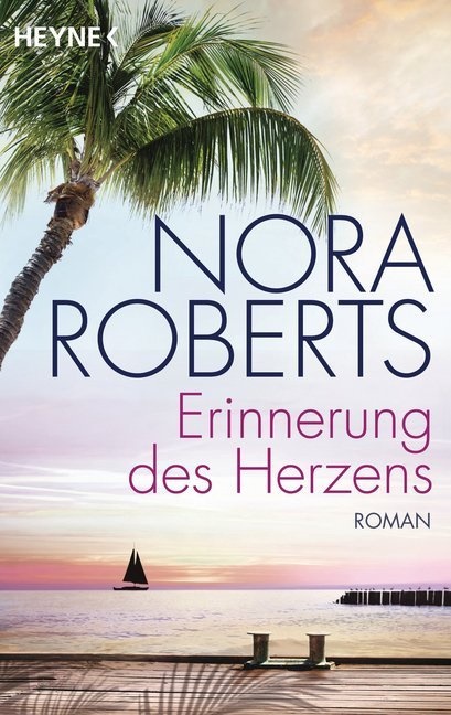 Nora Roberts - Erinnerung des Herzens - Roman