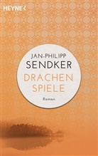 Jan-Philipp Sendker - Drachenspiele