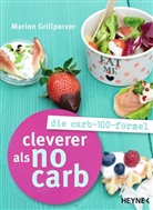 Marion Grillparzer, Martina Kittler - Cleverer als No Carb: Die Carb-100-Formel