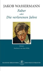 Jakob Wassermann - Faber oder Die verlorenen Jahre