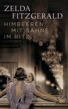 Zelda Fitzgerald - Himbeeren mit Sahne im Ritz