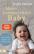 Nora Imlau - Mein kompetentes Baby