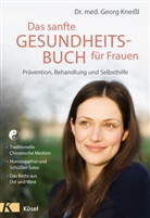 Georg Kneissl, Georg (Dr. med.) Kneissl - Das sanfte Gesundheitsbuch für Frauen - Überarbeitete Neuausgabe
