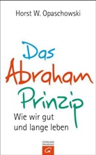 Horst W. Opaschowski, Irina Pilawa - Das Abraham-Prinzip