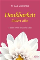 M Gail Woodard, M. Gail Woodard - Dankbarkeit ändert alles