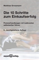 Matthias Grossmann - Die 10 Schritte zum Einkaufserfolg
