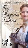 Beth White - The Magnolia Duchess