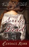 Candace Robb, Candace M. Robb - The Service of the Dead