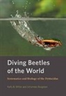 Johannes Bergsten, Johannes (Senior Curator Bergsten, Kelly B Miller, Kelly B. Miller, Kelly B. (Associate Professor and Curator Miller, Kelly B. Bergsten Miller - Diving Beetles of the World