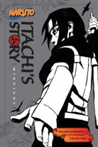 Takashi Yano, Takashi Yano, Masashi Kishimoto - Naruto: Itachi's Story, Vol. 2: Midnight